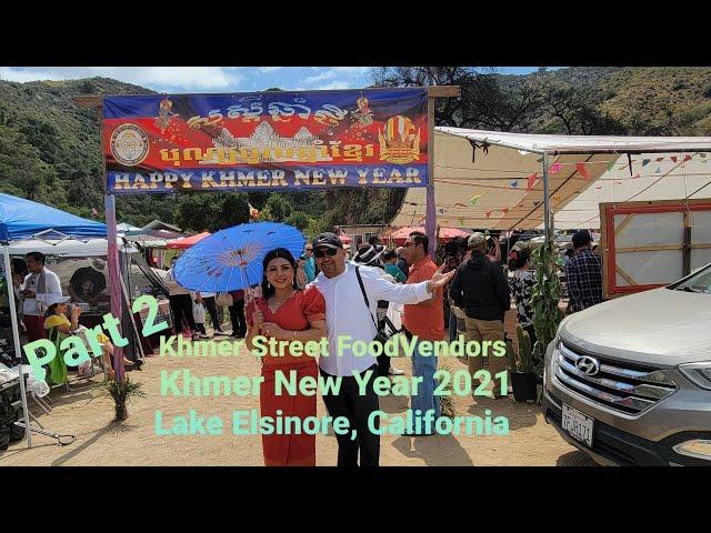 Street Food - Vendors - Khmer New Year 2021 @Wat Khmer California Part 2