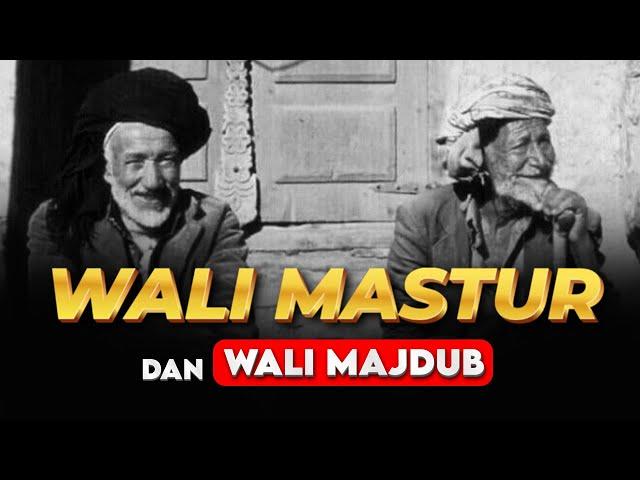 KISAH WALI MASTUR DAN WALI MAJDUB