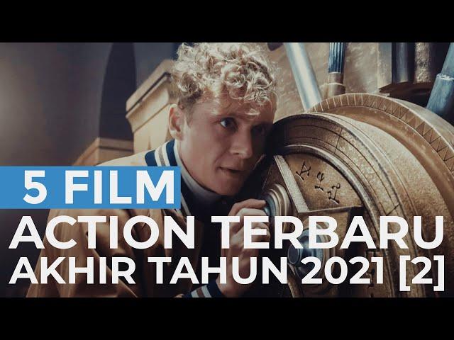 5 Film Action Terbaru di Akhir Tahun 2021 [Part 2]