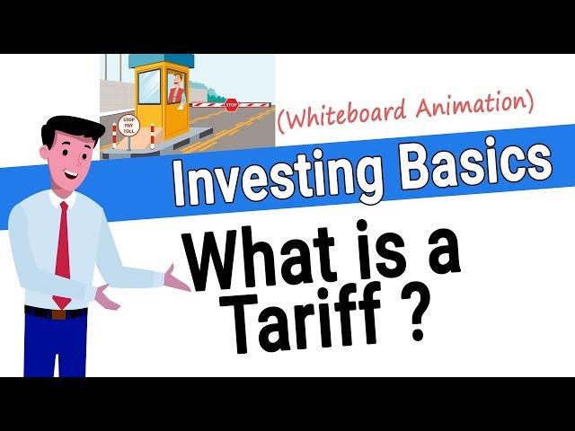 What is a Tariff? How do Tariffs Work?