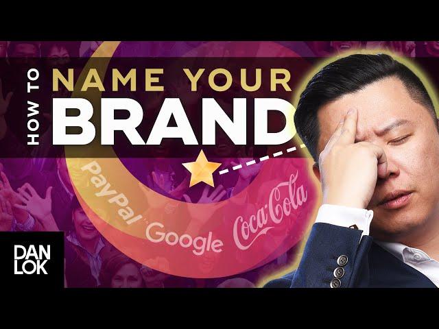 How To Come Up With A GREAT Brand Name (NOT What You Think)