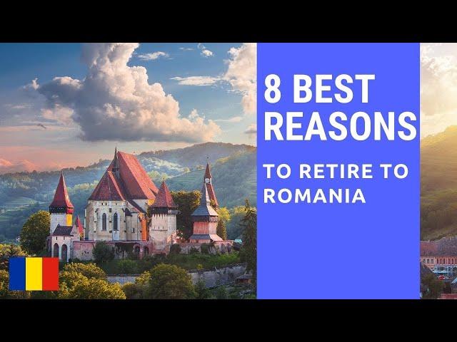 8 Best reasons to retire to Romania!  Living in Romania!