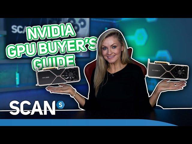 NVIDIA GPU Buyers Guide - AND how to GET one from Scan Computers! December 2021