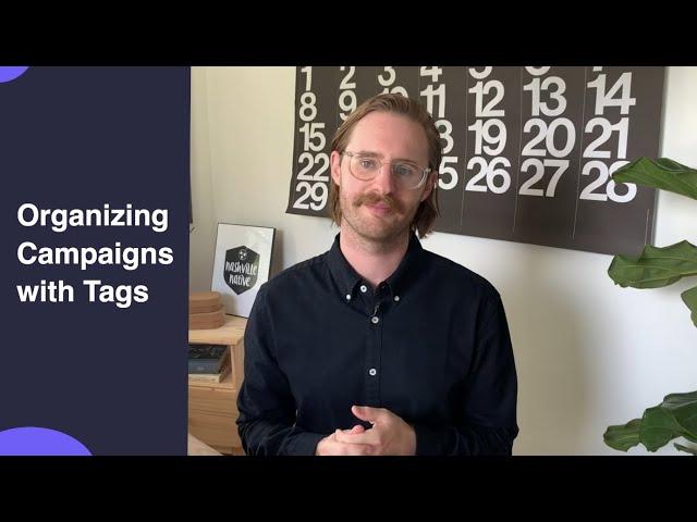 Organizing Your Email Campaigns with Tags | Campaign Monitor Tutorial