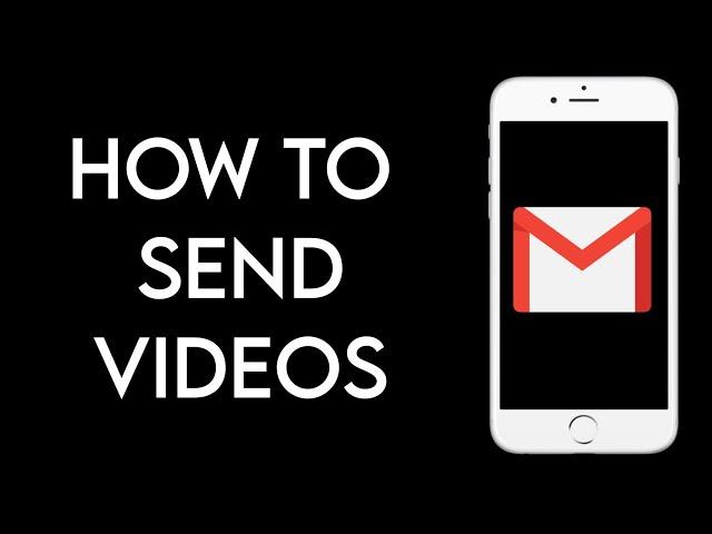 How to Send Videos on Gmail! (2023)