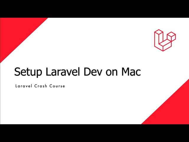 Laravel Crash Course - How to install Laravel Development Environment on Mac