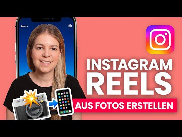 Instagram Reels aus Fotos erstellen  so einfach zauberst du tolle Foto-Reels    CapCut & Canva 