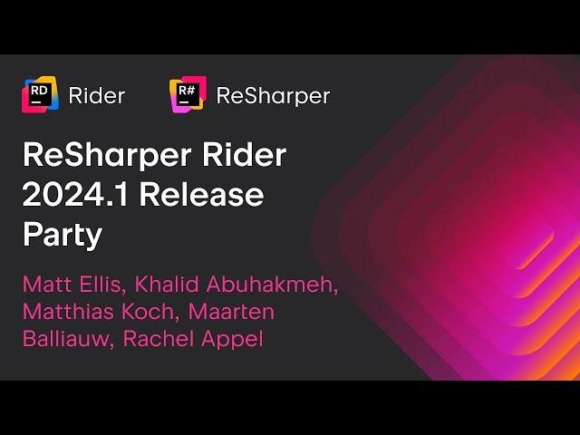 ReSharper Rider 2024.1 Release Party