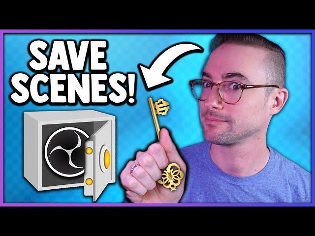 How to Save Scenes in OBS | Scene Collections