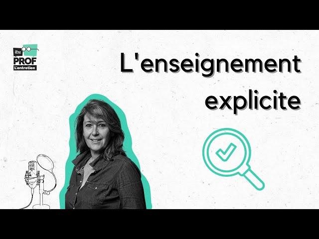 Enseignement explicite : le point sur cette pratique | L'Entretien