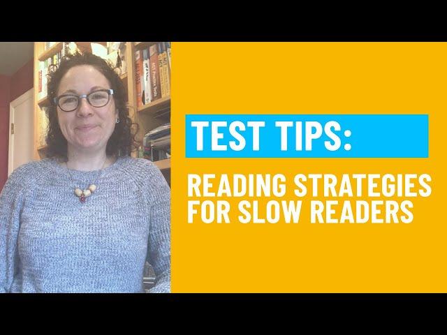 Reading Strategies for Slow Readers - Quick Test Tips for the SAT or ACT