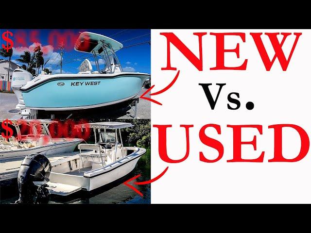 NEW Boats Vs. USED Boats! (Cost, Reliability, Repairs, A Detailed Comparison!)