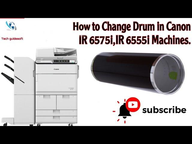 Advance Canon ir 6575 and ir 6555 Drum change