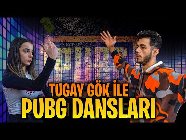 TUGAY GÖK İLE PUBG DANSLARINI YAPTIK !