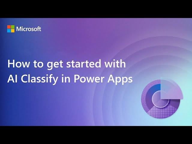 How to get started with AI Classify in Power Apps