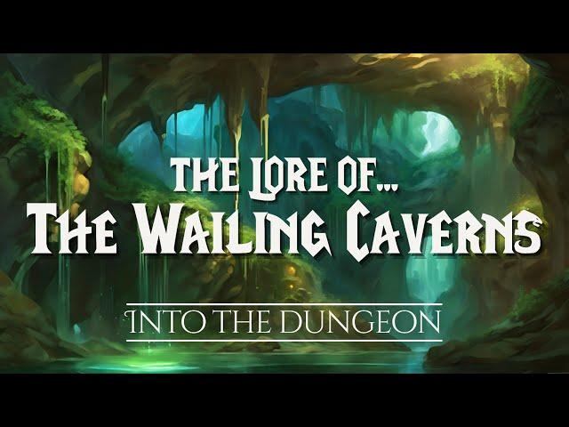 The Lore of The Wailing Caverns  |  The Chronicles of Azeroth