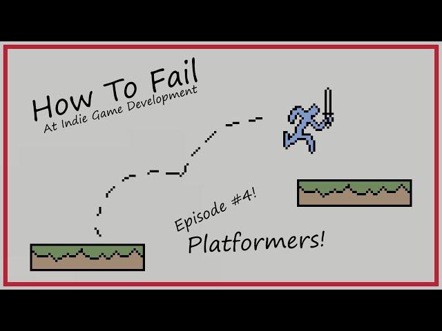 How To Fail At Making A Platformer