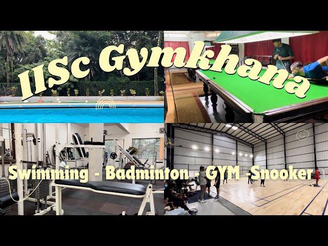 IISc Gymkhana Tour: Swimming Pool, Gyms, Badminton & Snooker