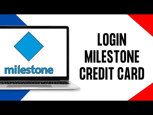 How To Login Milestone Credit Card (Full Guide)