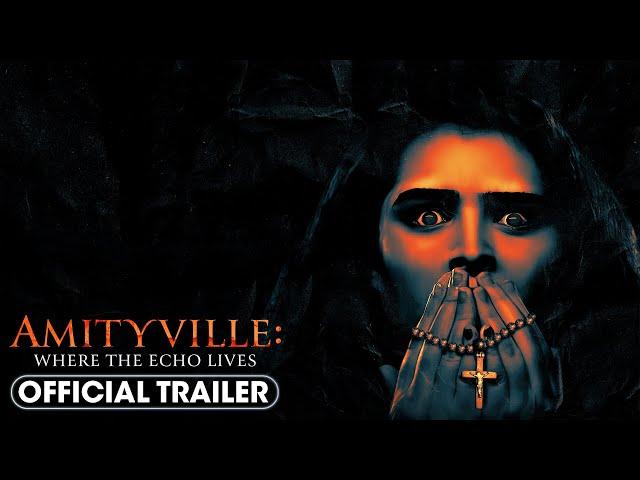 Amityville: Where The Echo Lives (2024) Official Trailer - Sarah McDonald, Breanna Rossi