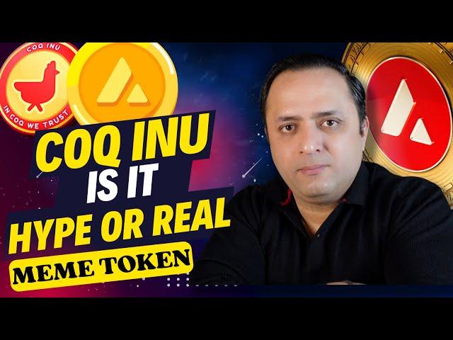 Avax Investing in Meme Token COQ INU  Potential or Hype in 2024 | Avalanche Chain investing in Meme