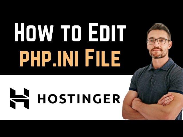  How To Edit php.ini File in Hostinger (Full Guide)