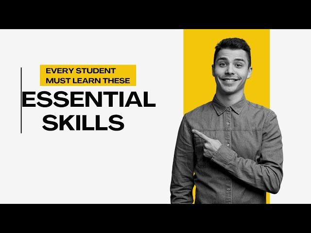 Essential Skills Every Student Must Learn for Success