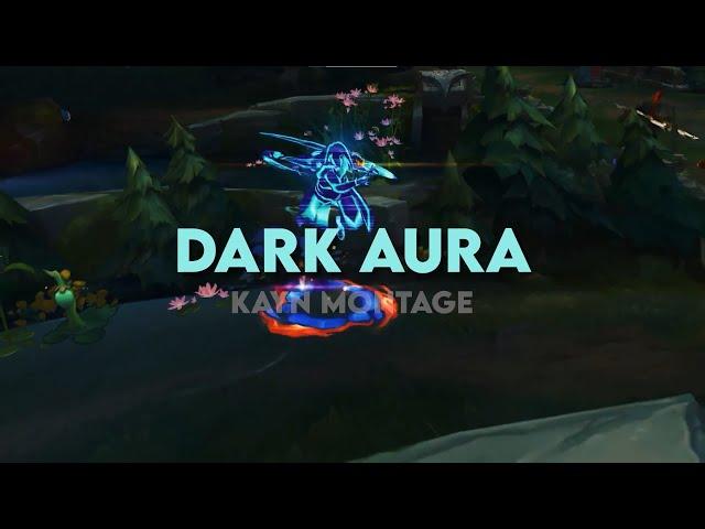 Challenger Blue Kayn Montage - League of legends - Dark Aura