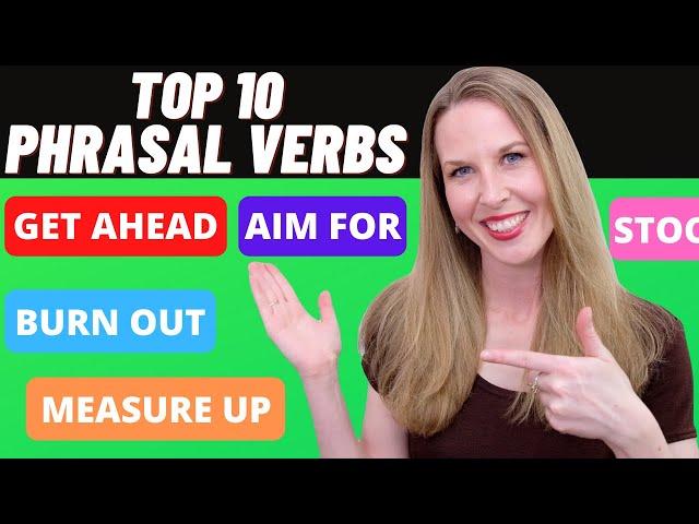 Top 10 Phrasal Verbs in English - Most Common Phrasal Verbs