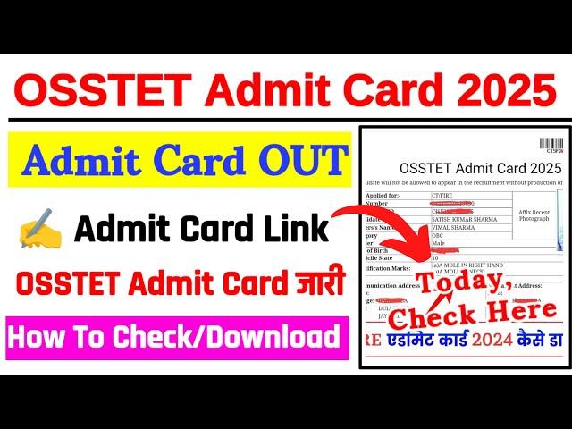 OSSTET Admit Card 2025  OSSTET Admit Card 2025 Kaise Download Kare ? OSSTET Exam Date 2025 OUT