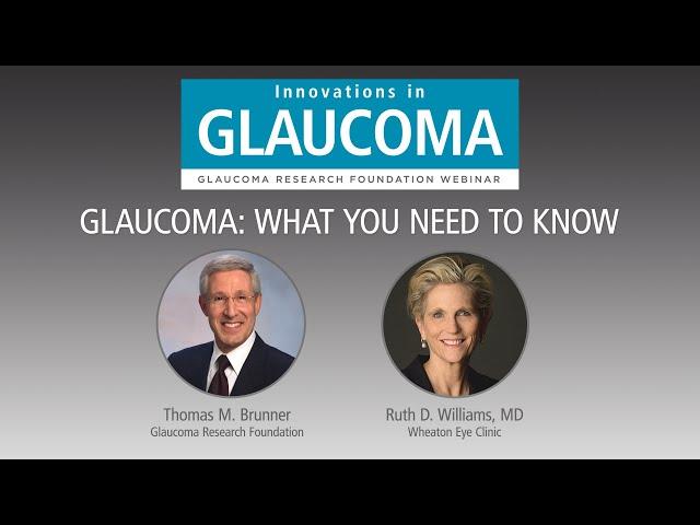 Glaucoma: What You Need To Know - Webinar with Ruth Williams, MD