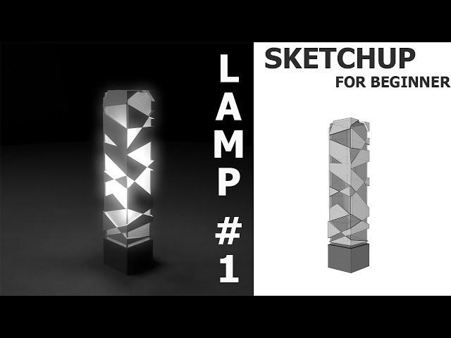 Sketchup for beginner - Lamp #1