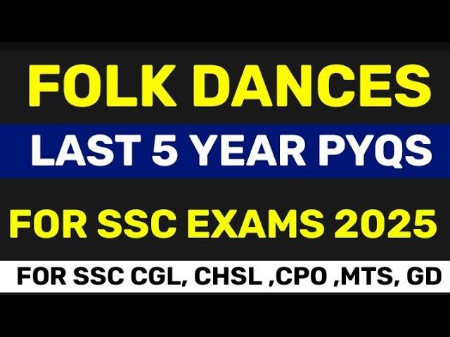 FOLK DANCES OF INDIA | FOLK DANCES FOR SSC CGL | SSC MTS 2025 | STATIC GK PYQS #ssc #currentaffairs