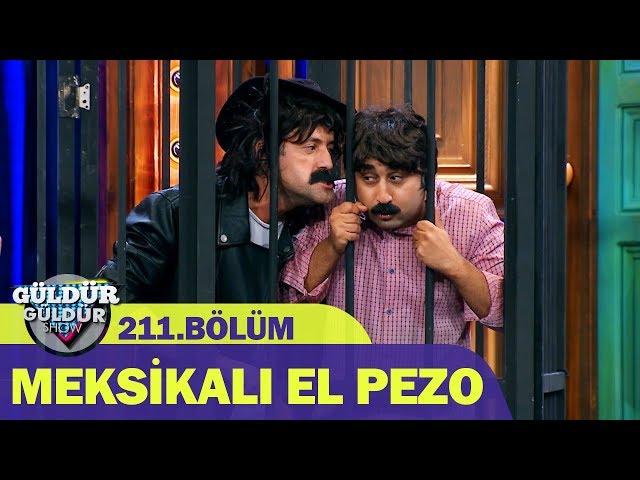 Güldür Güldür Show 211.Bölüm - Meksikalı El Pezo