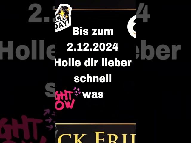 Black friday!Holle dir was bis zum 2 dez