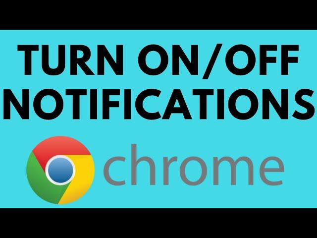 How To Disable Notifications On Google Chrome - Turn Off Notifications