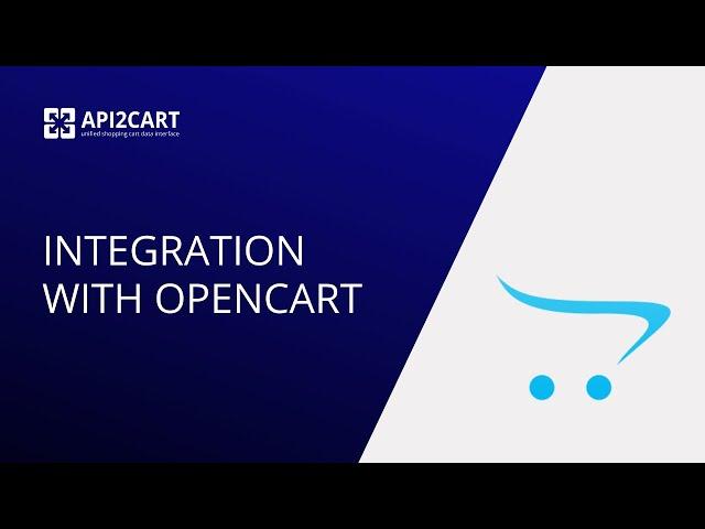 Integration with OpenCart: The Best Way to Develop It | API2Cart