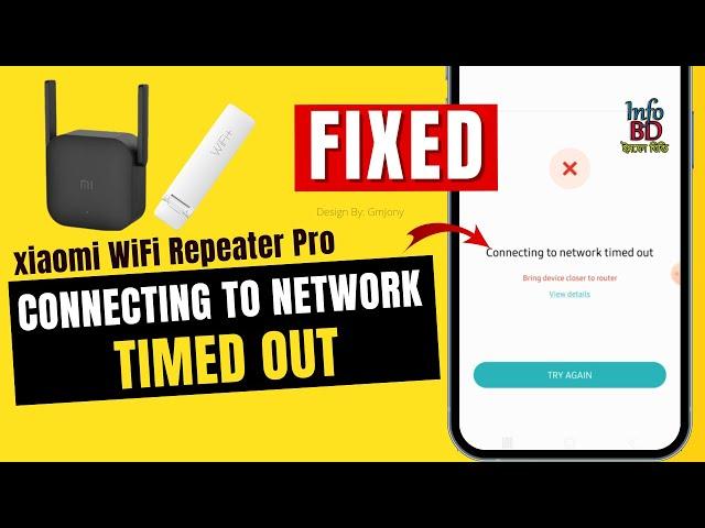 Connecting To Network Timed Out Xiaomi Repeater Pro | Mi WiFi Repeater 2 Connection Problem | InfoBD