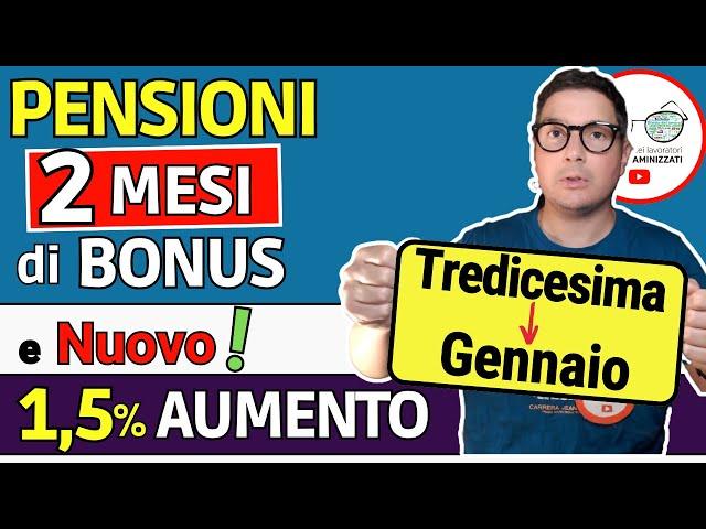 PENSIONI  2 MESI di BONUS 155€ 336€ TREDICESIMA + AUMENTI GENNAIO 2025  IMPORTI MINIME e INVALIDI