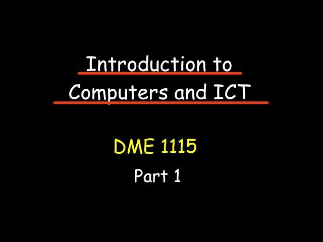 DME CHAPTER 1 | INTRODUCTION TO COMPUTERS AND ICT PART 1