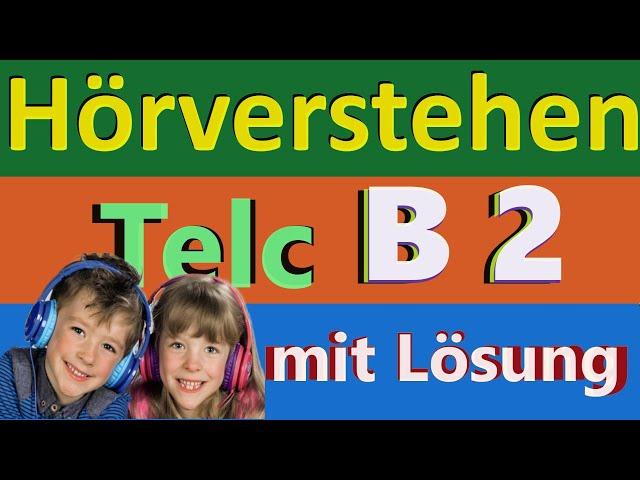 TELC  - B2 Prüfung - Hörvestehen Deutsch B2 - mit lösung