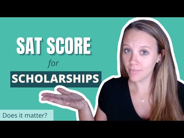 SAT Score for Scholarships: Does It Matter?