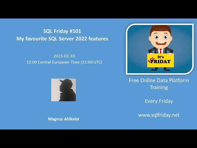 SQL Friday #101 - My favourite SQL Server 2022 features