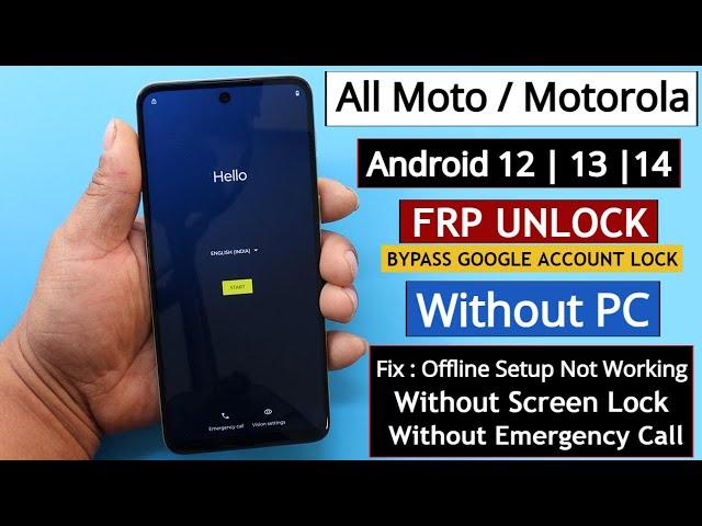 All Moto/Motorola Android 12/13/14 Frp Bypass/Unlock Without PC - Fixed Set Up Offline Not Available