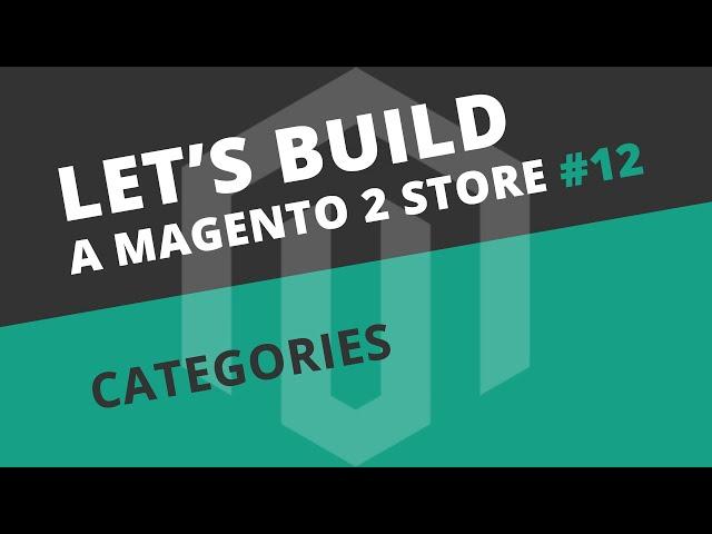 Categories, Blocks and Widgets in Magento 2 - Ep12 Let's build series