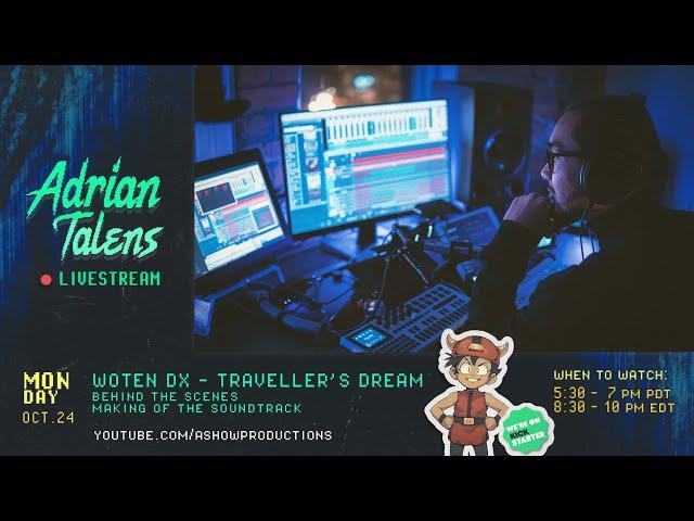 Adrian Talens' Composer Livestream: Woten DX - Traveller's Dream [Oct.24-2022]