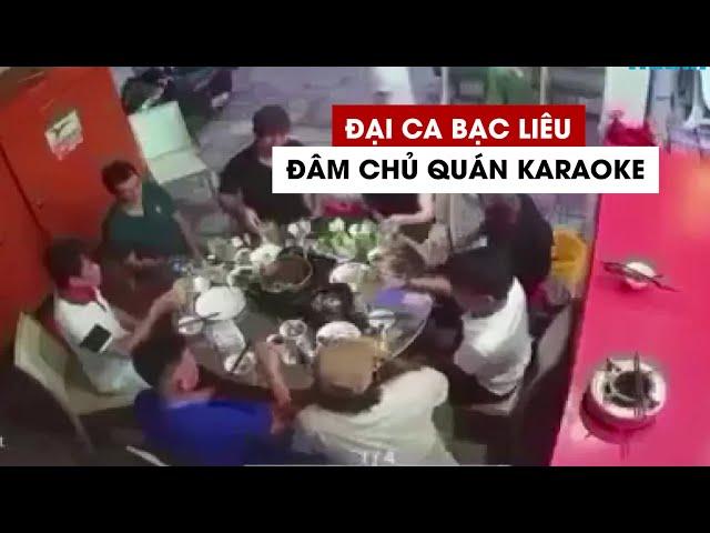 Đại ca cộm cán Bạc Liêu đâm chủ quán karaoke trên bàn nhậu