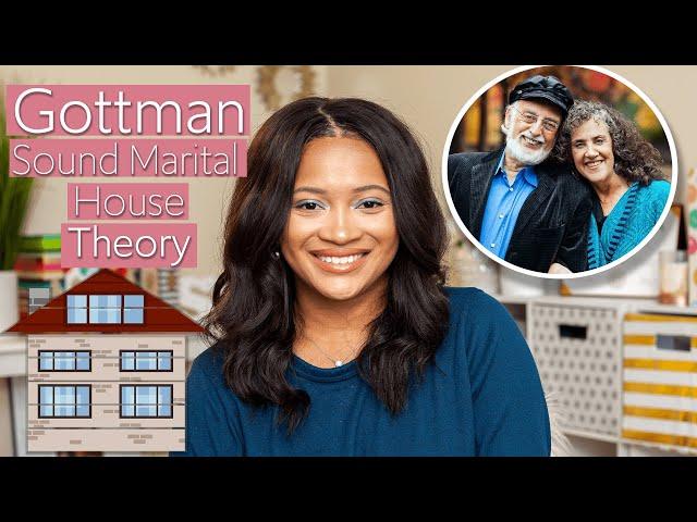 What is Gottman’s Theory for Couples Therapy? | ‘Sound Marital House Theory’ MFT Model Review