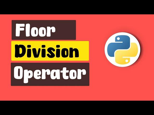 Getting Started with Python's Floor Division Operator : Beginners Guide | ByteAdmin