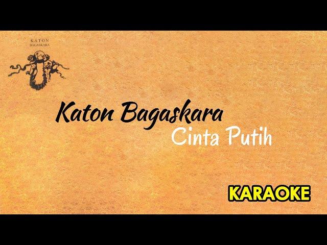 Cinta Putih - Katon Bagaskara [Karaoke]